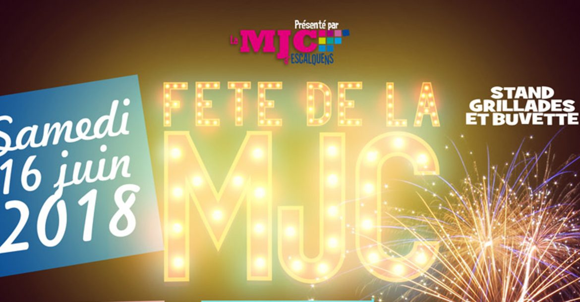 La fête de la MJC Escalquens - Saison 2018